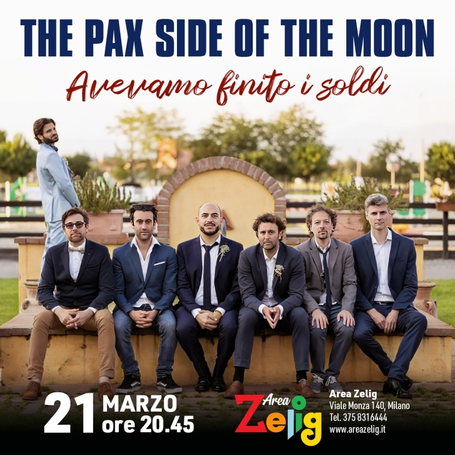 The Pax Side of the Moon: ''Avevamo finito i soldi''